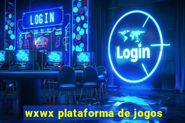 wxwx plataforma de jogos